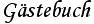 G&auml;stebuch